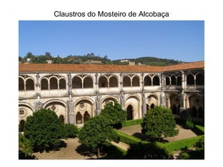 Claustros do Mosteiro de Alcobaça 