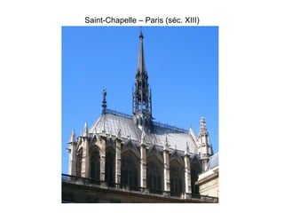 Saint-Chapelle – Paris (séc. XIII) 