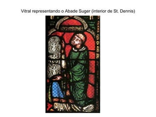 Vitral representando o Abade Suger (interior de St. Dennis) 