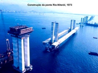 Construção da ponte Rio-Niterói, 1973   