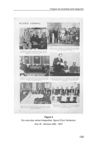 Imagens da sociedade porto-alegrense




                     Figura 5
Em uma das várias fotografias, figura Érico Veríssimo.
             Ano IX – Número 208 – 1937




                                                           139
 