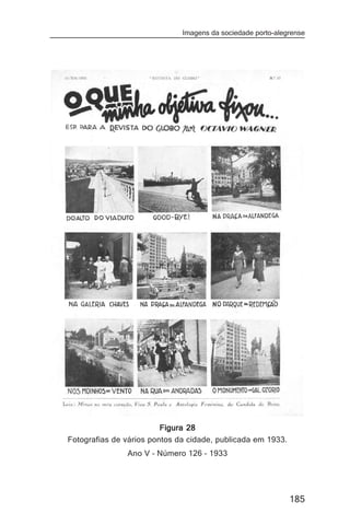 Imagens da sociedade porto-alegrense




                         Figura 28
Fotografias de vários pontos da cidade, publicada em 1933.
               Ano V – Número 126 – 1933




                                                             185
 