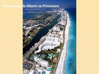 Vista aerea de Miami na Primavera 