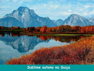 Sublime outono na Suiça
 