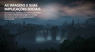Imagens e Implicações Sociais