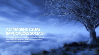 Imagens e Implicações Sociais