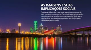 Imagens e Implicações Sociais