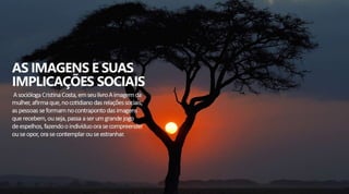 Imagens e Implicações Sociais