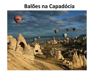 Balões na Capadócia
 