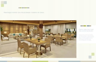 Pratique viver sua felicidade todos os dias.




                                                         Ponto para você que
                                                         tem gosto refinado.


                                                         Mandara Kauai é sinônimo de diversão
                                                         em todos os sentidos. E mais do que isso,
                                                         aqui, ela ainda ganhou toques de requinte
                                                         e classe. Viva intensamente toda essa
                                                         exclusividade e lazer diferenciado
                                                         que só Mandara tem a lhe oferecer.




Perspectiva ilustrada da quadra de tênis
Perspectiva ilustrada do salão de festas
 