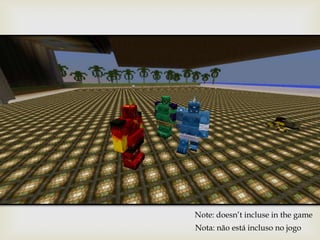 Nota: não está incluso no jogo
Note: doesn’t incluse in the game
 