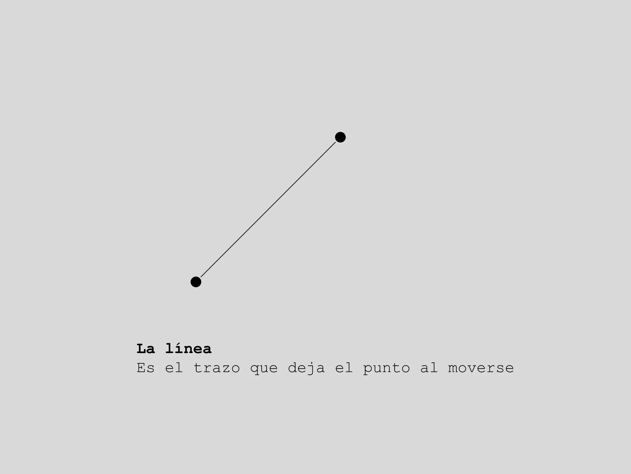 La línea
Es el trazo que deja el punto al moverse
 