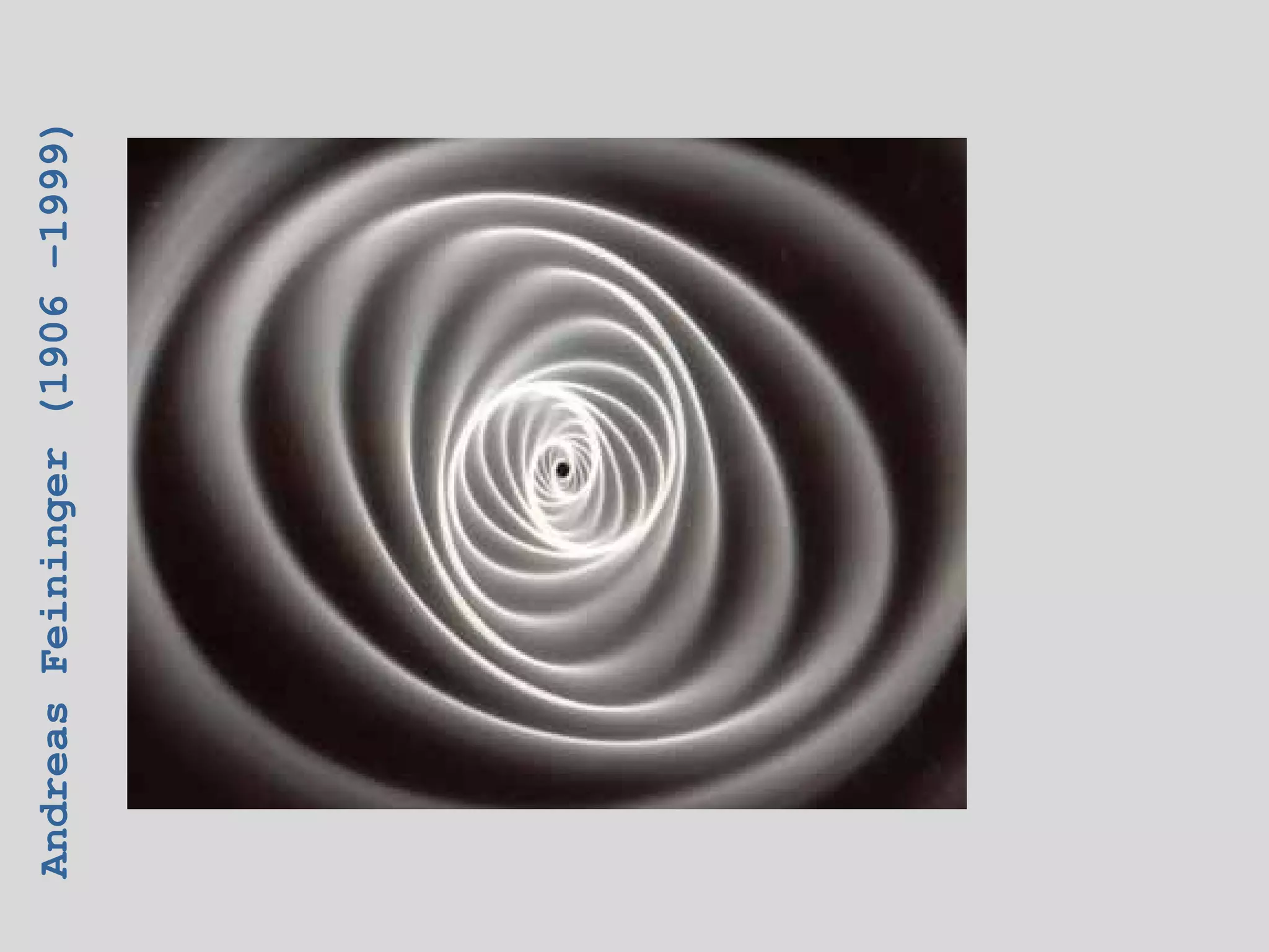 Andreas Feininger (1906 –1999)
 