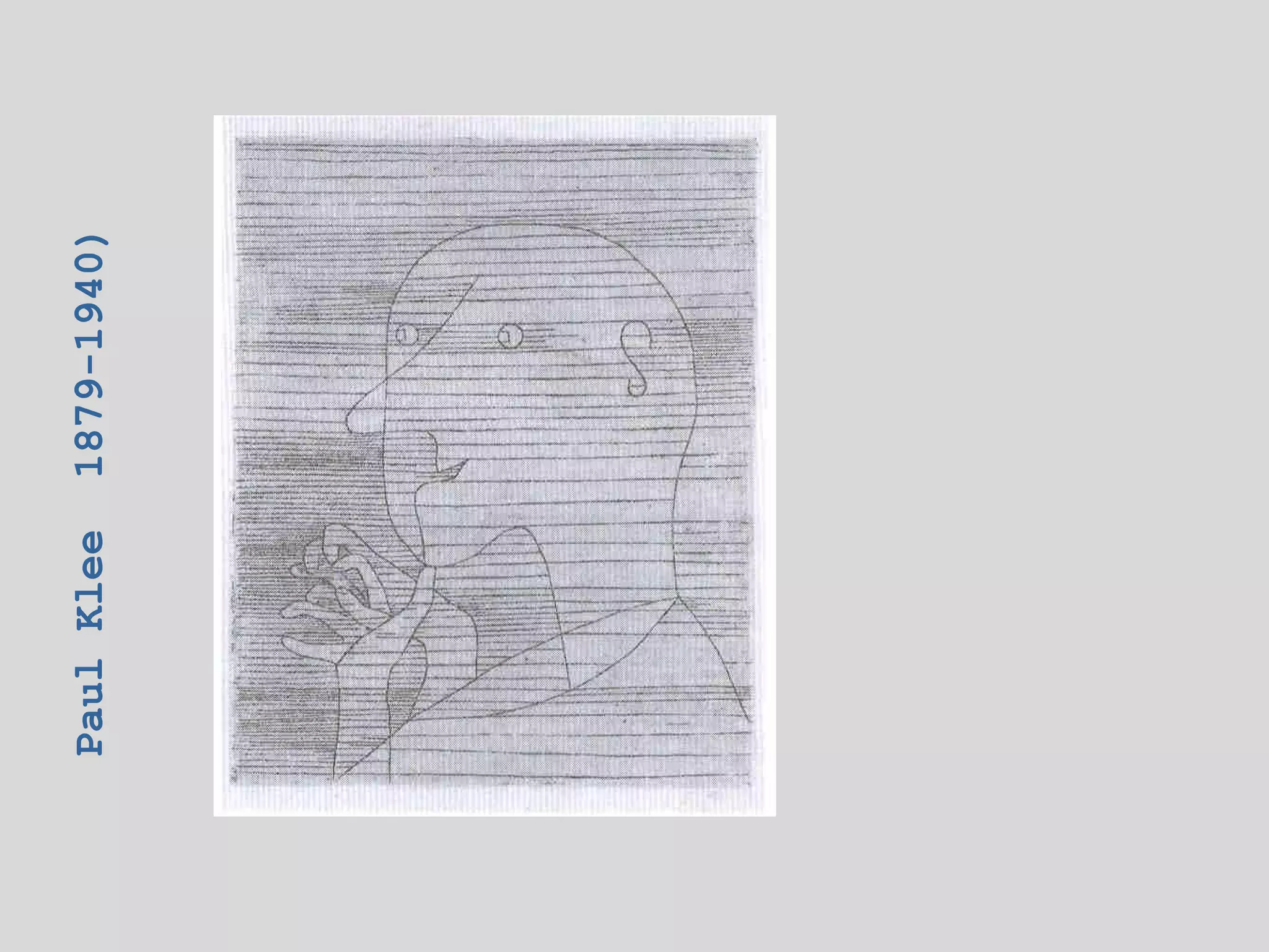 Paul Klee   1879-1940)
 