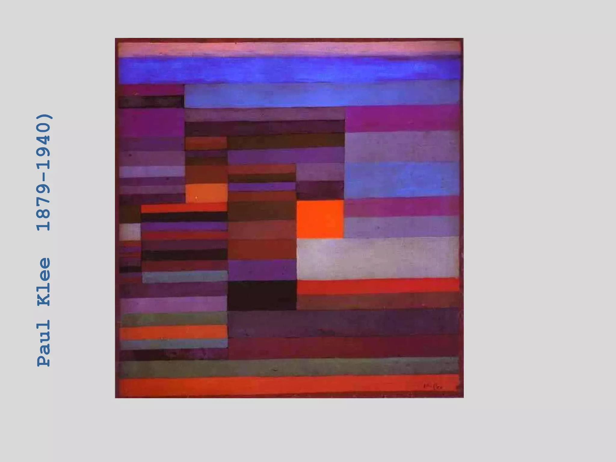 Paul Klee   1879-1940)
 