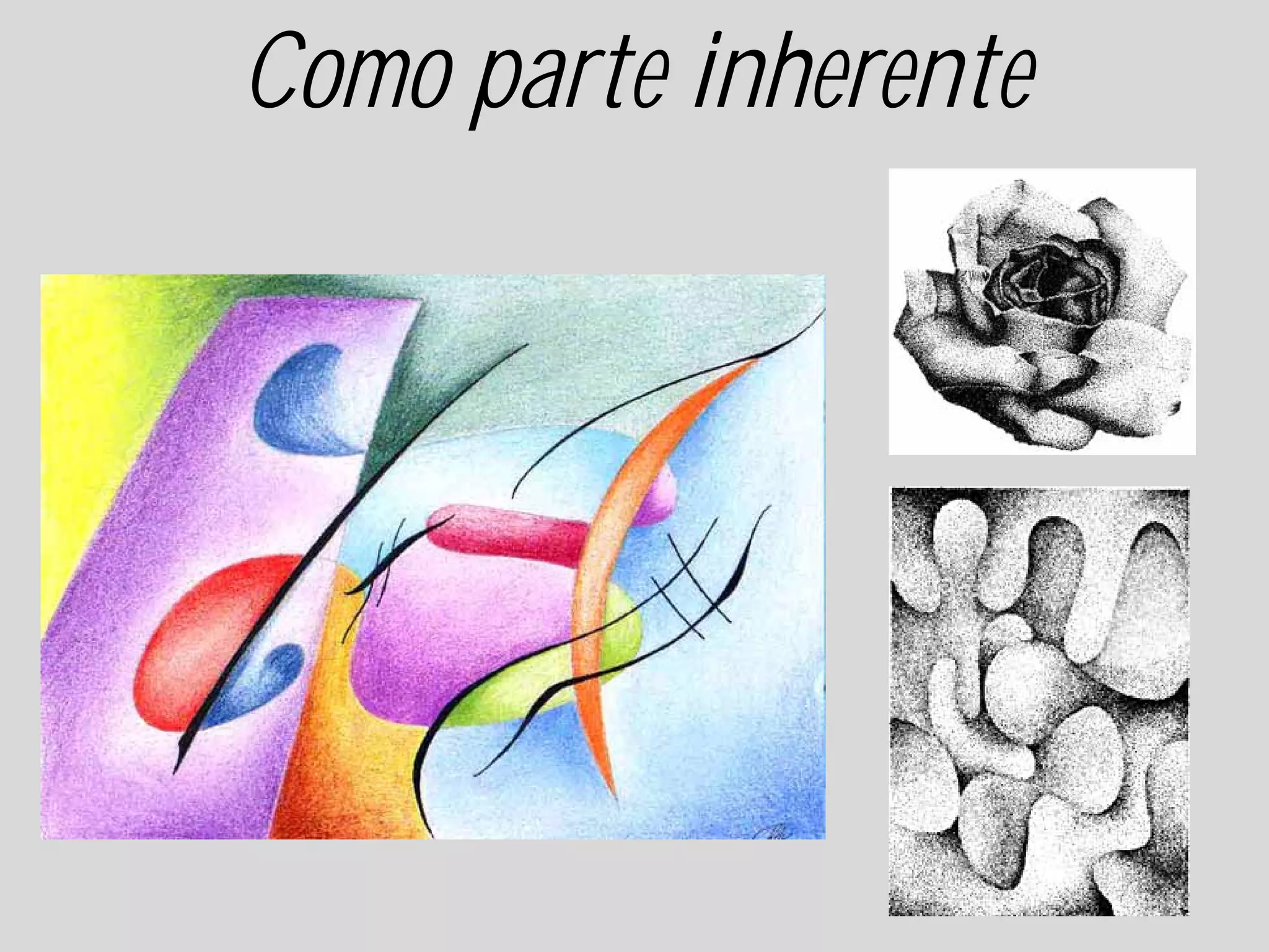 Como parte inherente
 