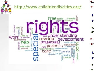 http://www.childfriendlycities.org/
 