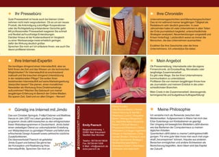 Ihre Chronistin 
Unternehmensgeschichten sind Menschengeschichten! 
Das ist mir während meiner langjährigen Tätigkeit als 
Redakteurin sehr deutlich geworden. In zwei 
Jahrzehnten habe ich viele Unternehmen in allen Teilen 
der Erde journalistisch begleitet, unterschiedlichste 
Strategien analysiert, Neuentwicklungen vorgestellt und 
Krisen hinterfragt. Letztendlich waren es immer die 
Menschen, die das Unternehmen ausmachten. 
Erzählen Sie Ihre Geschichte oder die Ihres 
Unternehmens. Ich unterstütze Sie dabei. 
 Ihre Internet-Expertin 
Sie benötigen dringend einen Internetauftritt, aber es 
fehlt Ihnen die Zeit und das Wissen um die technischen 
Möglichkeiten? Ihr Internetauftritt ist erschreckend 
inaktuell und Sie brauchen dringend Unterstützung 
in der redaktionellen Pflege? Sie wollen Ihren 
bestehenden Internetauftritt auf seine Marketingwirkung 
überprüfen lassen? Sie planen, einen monatlichen 
Newsletter als Werkzeug Ihres Direktmarketings 
aufzunehmen? Machen Sie Gebrauch von meiner 
langjährigen Erfahrung im Bereich der Online-Medien. 
Sie sparen Zeit, Geld und vor allen Dingen – Nerven! 
 Mein Angebot 
Ob Pressemeldung, Internetseite oder die eigene 
Firmenchronik, ob Einzelauftrag, Monatsabo oder 
langfristige Zusammenarbeit … 
Es gibt viele Wege, Sie bei Ihrer Unternehmens-kommunikation 
zu unterstützen. 
Profitieren Sie von meinem langjährigen Know-how 
als Journalistin und meinem Einblick in die unter-schiedlichsten 
Branchen. 
Mein Credo in der Zusammenarbeit: überzeugende, 
termingerechte und budgettreue Auftragserfüllung! 
 Ihr Pressebüro 
Gute Pressearbeit ist heute auch bei kleinen Unter-nehmen 
nicht mehr wegzudenken. Ob es um ein neues 
Produkt, die Ankündigung zukünftiger Kooperationen 
oder die Richtigstellung entstandener Gerüchte geht: 
Mit professioneller Pressearbeit reagieren Sie schnell 
und flexibel auf kurzfristige Entwicklungen. 
Darüber hinaus ist der Kostenaufwand im Vergleich 
zu einer Werbeanzeige meist erheblich geringer, 
dafür die Wirkung deutlich größer. 
Sprechen Sie mich an! Ich erläutere Ihnen, wie auch Sie 
davon profitieren können. 
 Meine Philosophie 
Ich verstehe mich als Reisende zwischen den 
Medienwelten. Aufgewachsen in Mainz hat mich das 
Erbe Gutenbergs von Kindesbeinen an geprägt. 
Der Umgang mit beweglichen Bleilettern zählt ebenso 
wie das Bedienen der Computermaus zu meinen 
täglichen Arbeiten. 
Querdenken zählt dabei zu meiner Lieblingsbeschäfti-gungen. 
Für eine gute Idee muss man auch mal unge-straft 
„herumspinnen“ können, Impulse aus anderen 
Bereichen ermöglichen und andere Sichtweisen als 
Bereicherung begreifen, denn Ideen sind das Kapital 
der Zukunft. 
Meine Kunden 
Villa Musica Mainz | Henkel 
Kleinz Heizung  Sanitär | 
Weinhaus Lorenz | Respatex 
Berlin | Weingut Steigerhof | 
Ev. Altenhilfe Nahe-Hunsrück- 
Mosel | Clinicall Neuss | 
Physiomed Weinheim | Ortho 
Weinheim | Urologen Ingelheim 
Winzer in Hechtsheim | Holz-handel 
Streller | Weingut Leber 
Singer Sachwerte Strategie | 
Strahlentherapie Mainz | 
Wendland GmbH | Weinhaus 
Anheuser und viele mehr. 
 Günstig ins Internet mit Jimdo 
Das von Christian Springub, Fridtjof Detzner und Matthias 
Henze im Jahr 2007 ins Leben gerufene Computer-programm 
Jimdo zählt inzwischen zu den erfolgreichsten 
freien Websiteprogrammen in Deutschland. Jimdo bietet 
einen vielseitigen Dienst zur unkomplizierten Erstellung 
von Webpräsenzen zu günstigen Preisen und liefert eine 
erfrischende Design-Auswahl sowie zahlreiche nützliche 
Zusatzfunktionen. 
Die Ideenwerkstatt Paersch ist gelisteter 
Jimdo-Expert und betreut Sie gerne bei 
der Konzeption und Realisierung Ihres 
Internetauftritts. Sprechen Sie mich an. 
Emily Paersch 
Beigeordnetenweg 1 
55583 Bad Kreuznach 
Stadtteil Bad Münster 
Telefon 06708-6419639 
Fax 06708-6411838 
E-Mail: info@paersch.de 
www.paersch.de 
