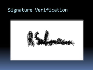 Signature Verification
 
