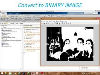 Convert to BINARY IMAGE
 