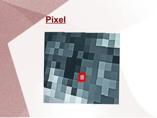 Pixel
 