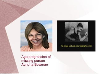 Age progression of
missing person
Aundria Bowman
 