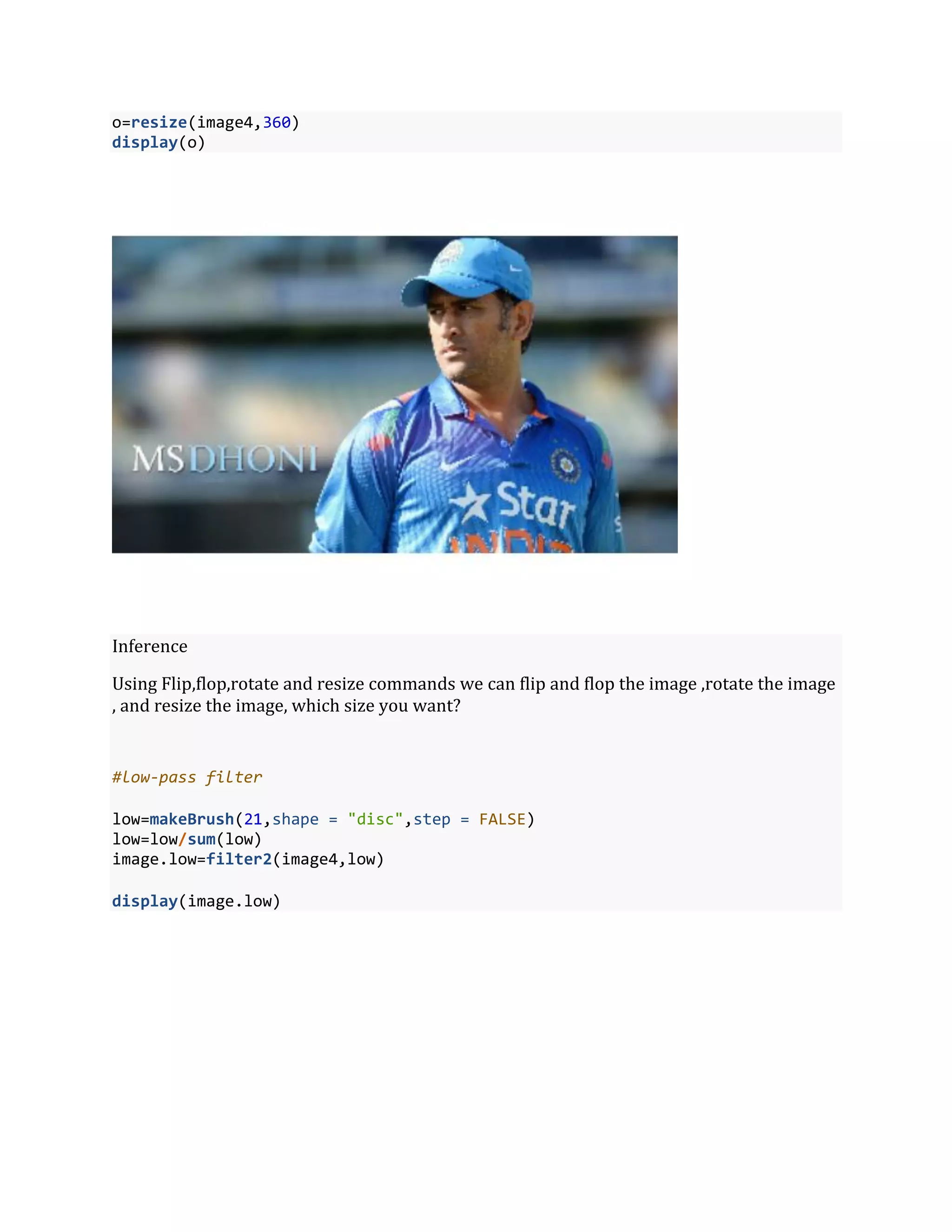 o=resize(image4,360)
display(o)
Inference
Using Flip,flop,rotate and resize commands we can flip and flop the image ,rotate the image
, and resize the image, which size you want?
#low-pass filter
low=makeBrush(21,shape = "disc",step = FALSE)
low=low/sum(low)
image.low=filter2(image4,low)
display(image.low)
 