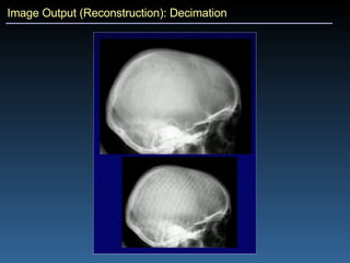 Image Output (Reconstruction): Decimation 