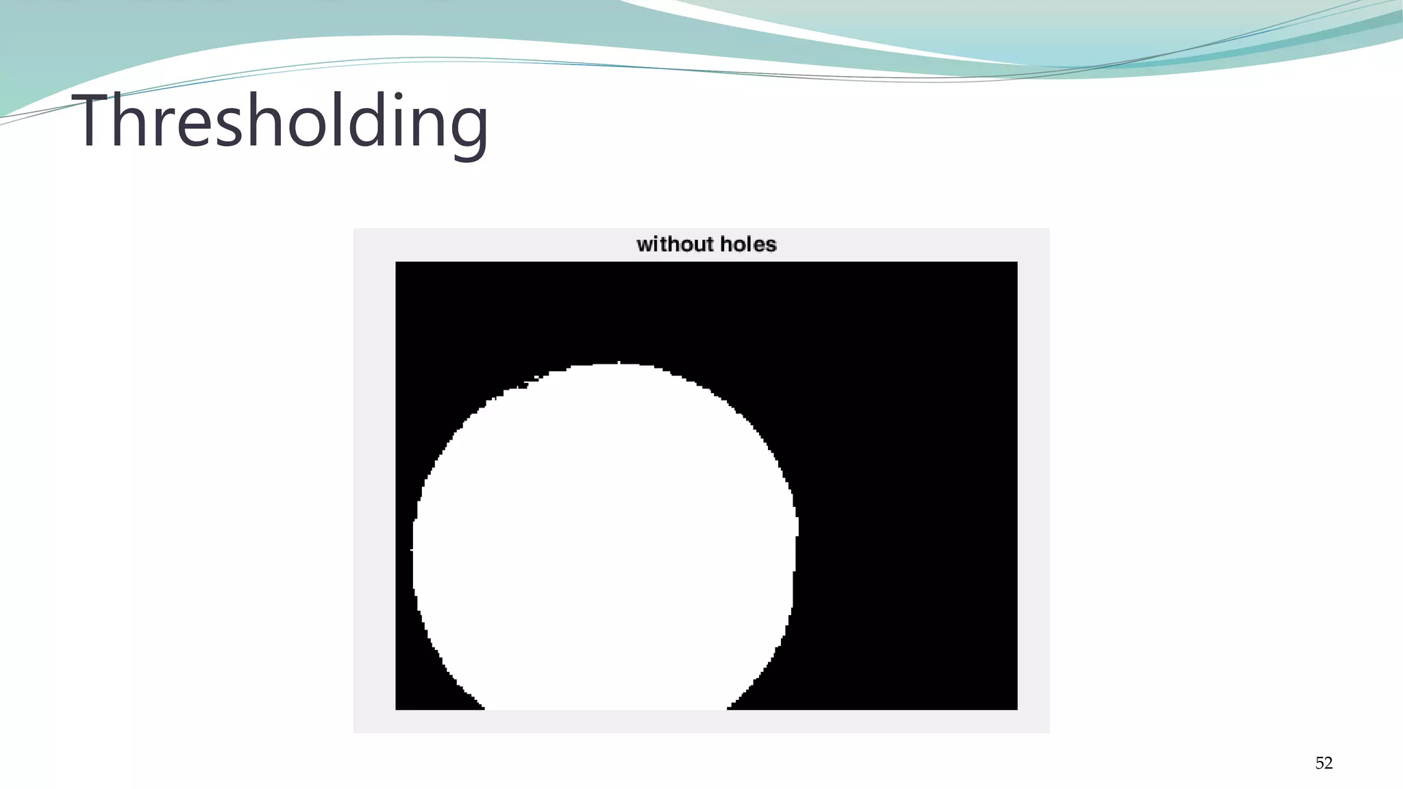 Thresholding 52 