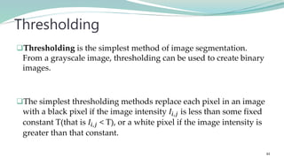 Image Thresholding Using Point Processing Fundamentals of Image Processing & Computer Vision with MATLAB | PPTX