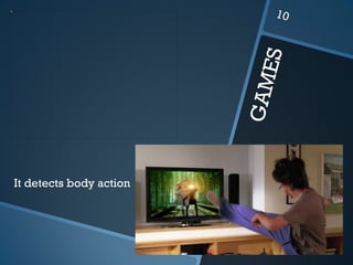 It detects body action 
 