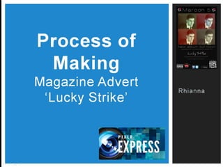 Process of Making Magazine Advert