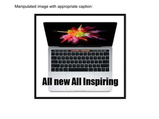 Manipulated image with appropriate caption:
 