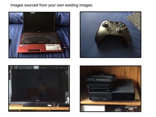 Images sourced from your own existing images:
 