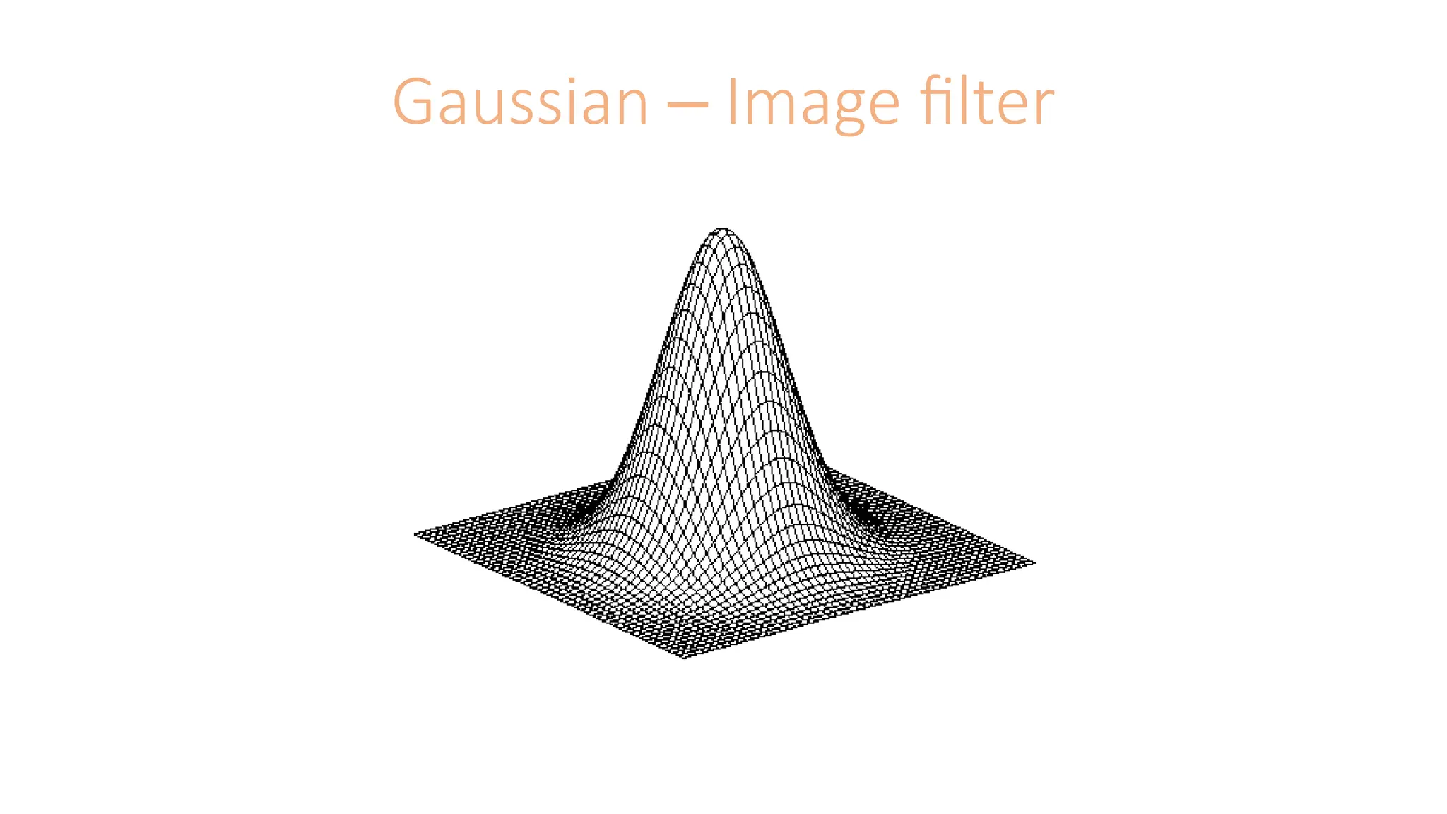 Gaussian – Image filter
 