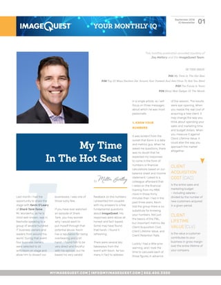 L
01September 2016
IQ Newsletter
My Time
In The Hot Seat
IN THIS ISSUE:
P.01 My Time In The Hot Seat
P.02 Top 10 Ways Hackers Get Around Your Firewall And Anti-Virus To Rob You Blind
P.03 The Future Is Yours
P.04 Shiny New Gadget Of The Month
YOUR MONTHLY IQ
This monthly publication provided courtesy of
Jay Mallory and the ImageQuest Team.
by Milton Bartley
Last month I had the
opportunity to share the
stage with Kevin O’Leary
of Shark Tank fame.
Mr. Wonderful, as he is
most well-known, was in
Nashville speaking to a
group of several hundred
IT business owners and
leaders from around the
world. During that event
four business owners
were selected to sit
with Kevin on stage and
allow him to dissect our
businesses; I was one of
those lucky few.
If you have ever watched
an episode of Shark
Tank, you may wonder
why I would want to
put myself through that
potential abuse. Kevin
has a reputation for being
overbearing and a bit
harsh. I found him to be
very direct and forceful
with his opinion, but he
based his very candid
in a single article, so I will
focus on three messages
about which he was most
passionate.
1. KNOW YOUR
NUMBERS
It was evident from the
outset that Kevin is a data
and metrics guy. When he
asked me questions, there
was no doubt that he
expected my responses
to come in the form of
numbers or financial
calculations based on our
balance sheet and income
statement. I joked to a
colleague afterward that
I relied on the financial
training from my MBA
more in those thirty
minutes than I had in the
past three years. Kevin
told the group there is no
substitute for knowing
your numbers. Not just
the basics of the P&L,
but important metrics like
Client Acquisition Cost,
Client Lifetime Value, and
Client Retention Rate.
Luckily I had a little prior
warning, and I took the
time to calculate each of
those figures in advance
of the session. The results
were eye-opening. When
you realize the real cost of
acquiring a new client, it
may change the way you
think about spending your
sales and marketing time
and budget dollars. When
you measure it against
Client Lifetime Value, it
could alter the way you
approach the market
altogether.
feedback on the numbers
I presented him coupled
with my answers to a few
fundamental questions
about ImageQuest. His
responses were above all
honest and fact-based.
Some may have found
that harsh; I found it
refreshing.
There were several key
takeaways from the
event with Kevin, far too
many in fact to address
CLIENT
ACQUISITION
COST (CAC)
Is the entire sales and
marketing budget
– including salaries –
divided by the number of
new customers acquired
in a given period.
CLIENT
LIFETIME
VALUE (CLV)
Is the value a customer
contributes to your
business in gross margin
over the entire lifetime of
your company.
MYIMAGEQUEST.COM | INFO@MYIMAGEQUEST.COM | 502.400.3300
 