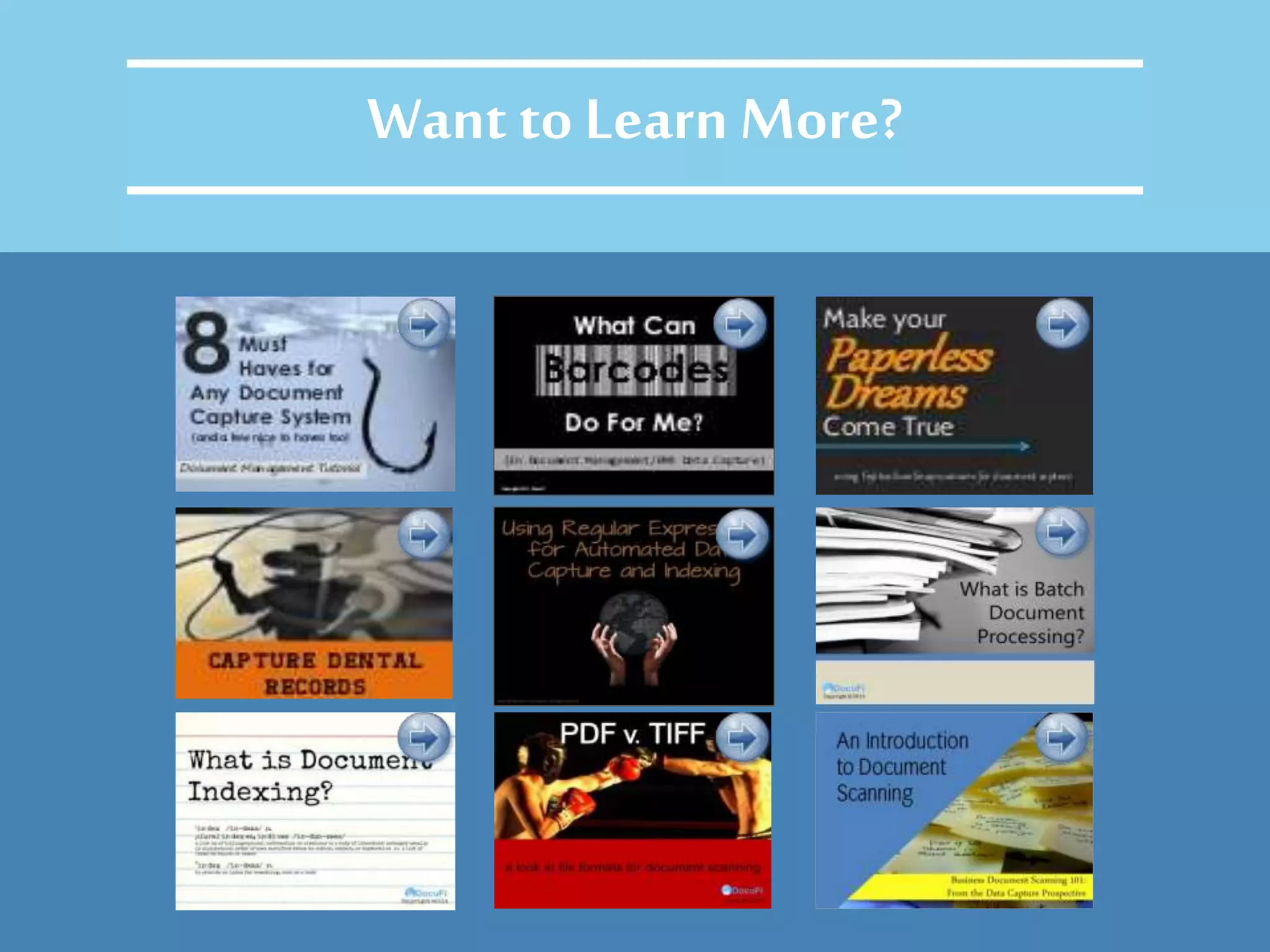 Want to LearnMore?
 