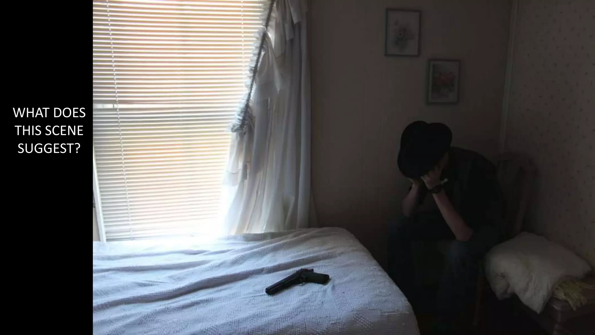 WHAT DOES
THIS SCENE
SUGGEST?