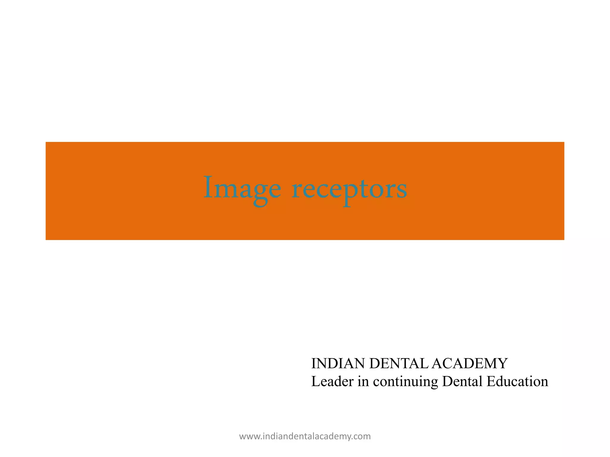 Image receptors/ dental crown & bridge courses PPT