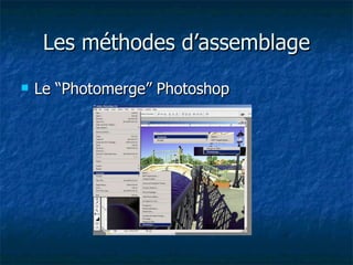 Les méthodes d’assemblage Le “Photomerge” Photoshop 