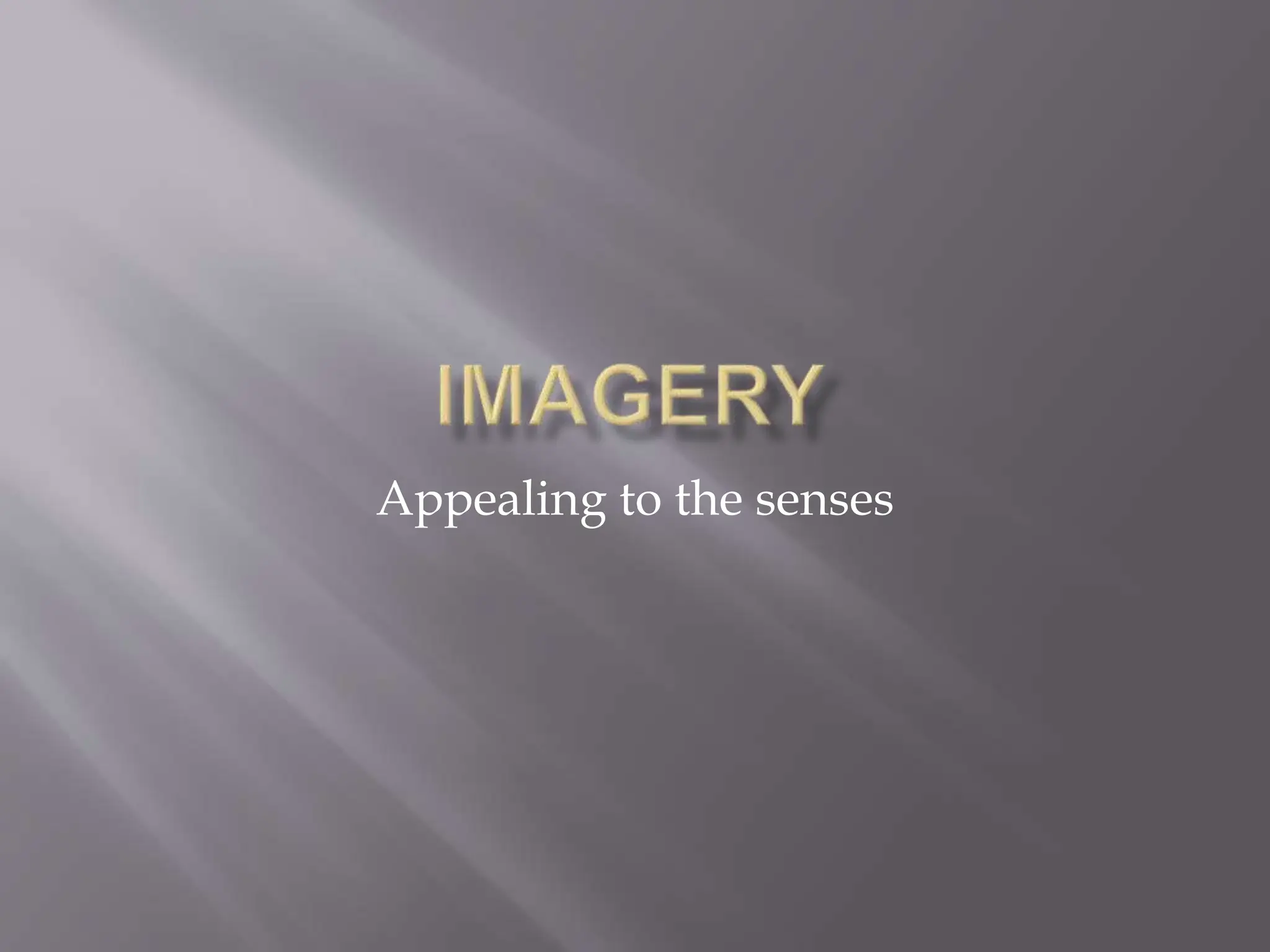 Literary Device Types and examples of Imagery PPT