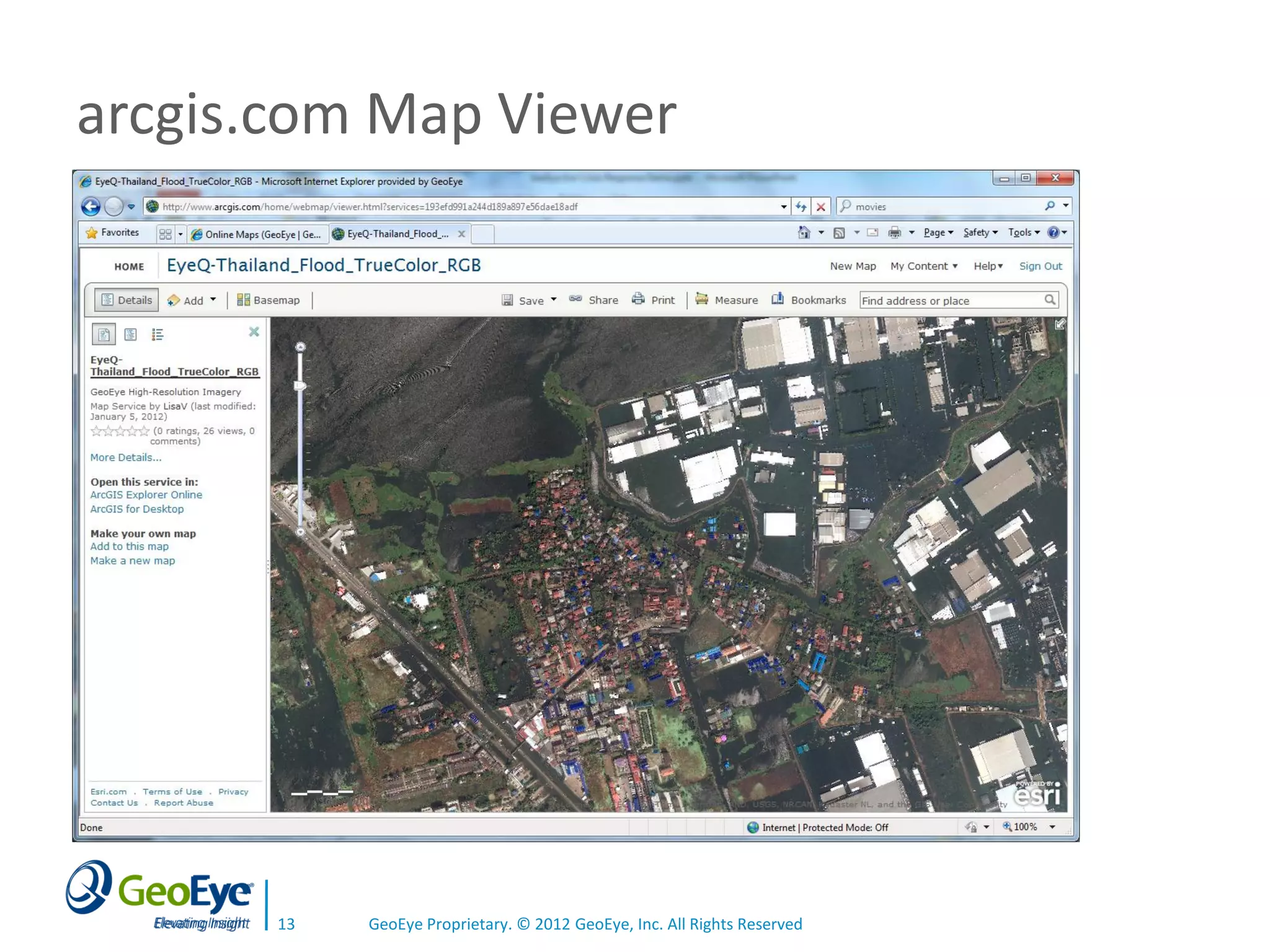 arcgis.com Map Viewer




       13   GeoEye Proprietary. © 2012 GeoEye, Inc. All Rights Reserved
 