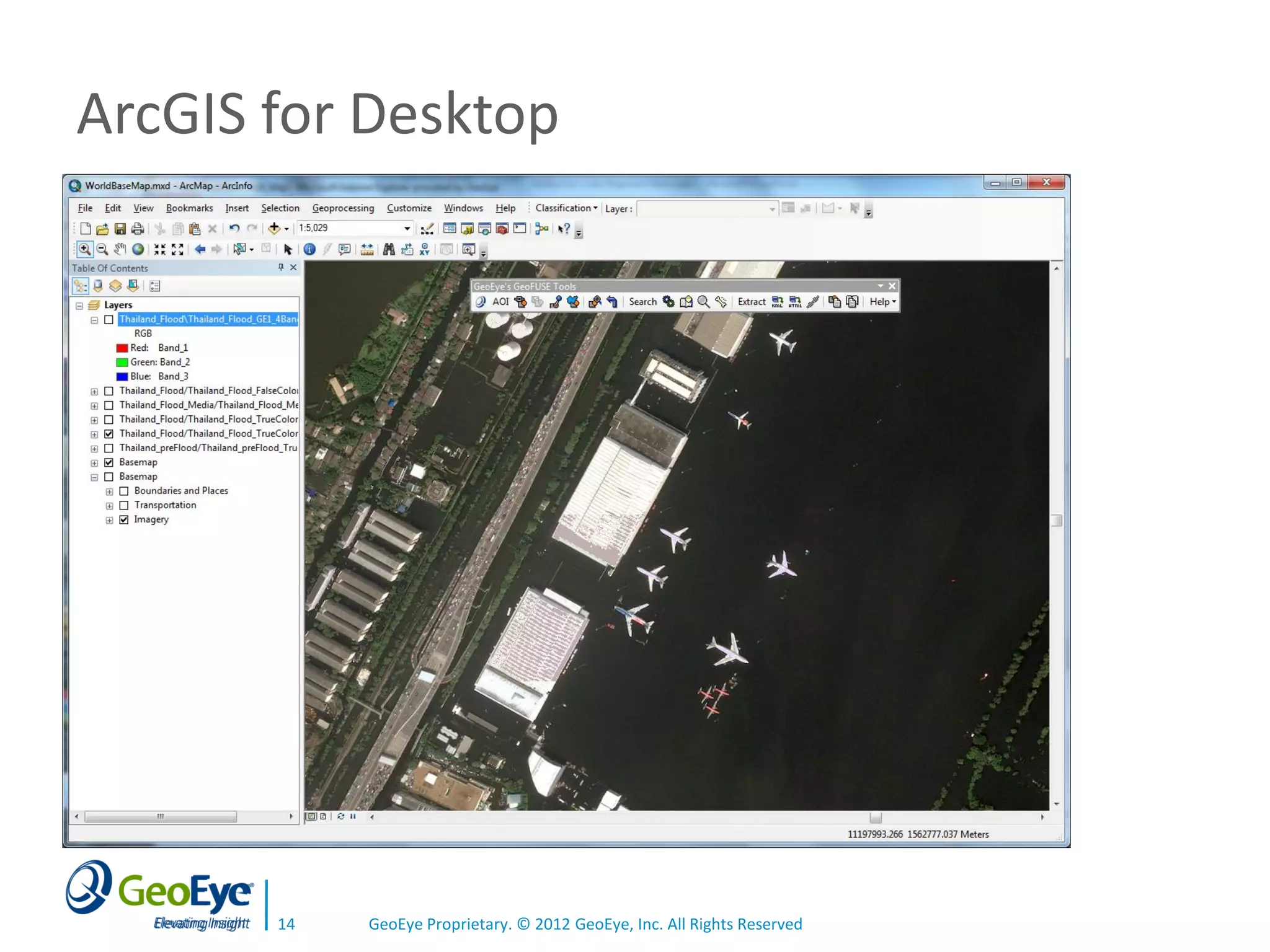 ArcGIS for Desktop




       14   GeoEye Proprietary. © 2012 GeoEye, Inc. All Rights Reserved
 