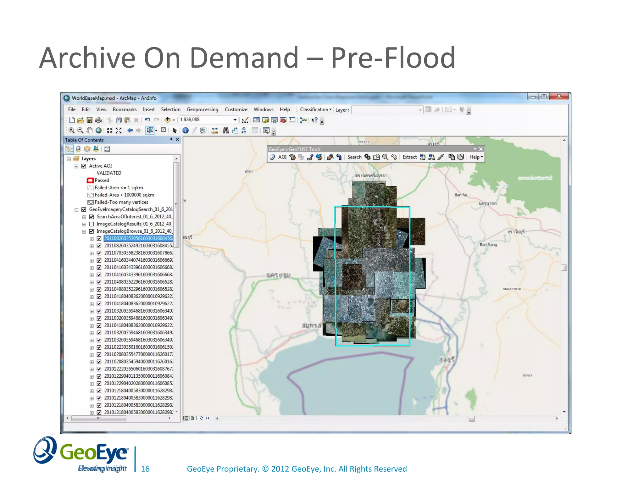 Archive On Demand – Pre-Flood




       16   GeoEye Proprietary. © 2012 GeoEye, Inc. All Rights Reserved
 
