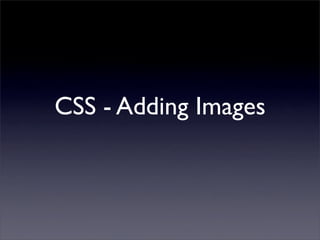 CSS - Adding Images
 
