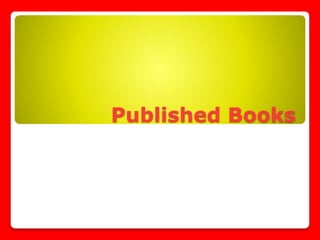 Published Books
 