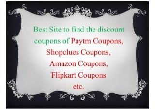 Flipkart Coupons |Shopclues Coupons|Paytm Coupons|Amazon Coupons