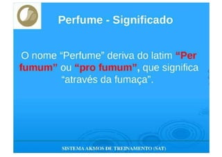TREINAMENTO DE PERFUMES  AKMOS