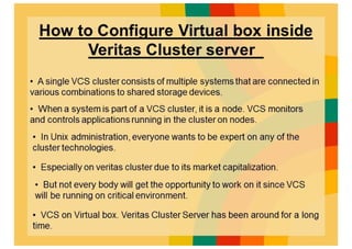 How to configure virtual box inside veritas cluster server