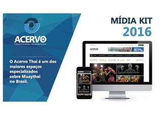 Mídia Kit 2016 - Acervo Thai